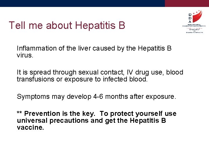 Tell me about Hepatitis B Inflammation of the liver caused by the Hepatitis B