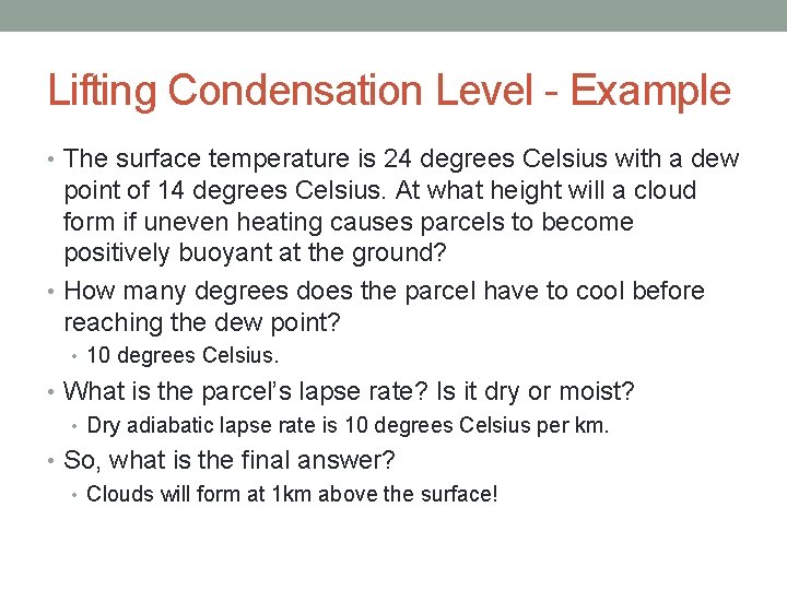 Lifting Condensation Level - Example • The surface temperature is 24 degrees Celsius with
