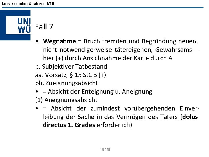 Konversatorium Strafrecht BT II Fall 7 • Wegnahme = Bruch fremden und Begründung neuen,