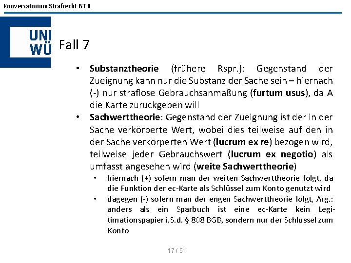 Konversatorium Strafrecht BT II Fall 7 • Substanztheorie (frühere Rspr. ): Gegenstand der Zueignung