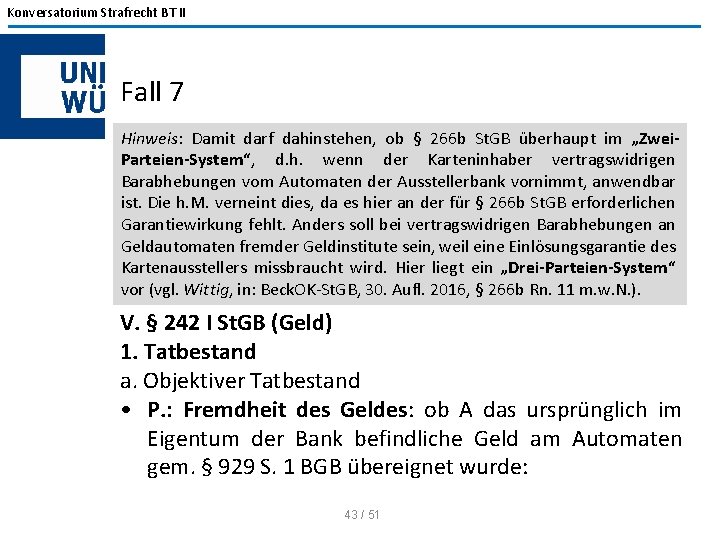 Konversatorium Strafrecht BT II Fall 7 Hinweis: Damit darf dahinstehen, ob § 266 b