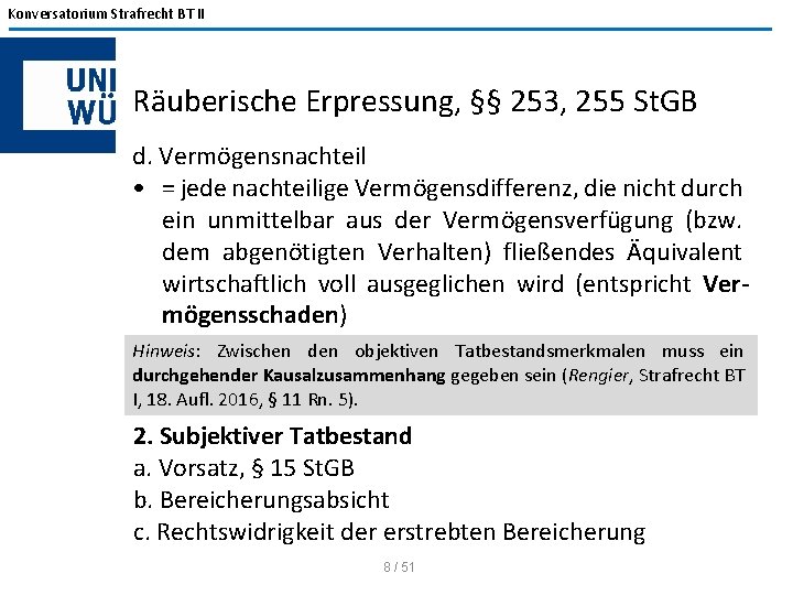 Konversatorium Strafrecht BT II Räuberische Erpressung, §§ 253, 255 St. GB d. Vermögensnachteil •