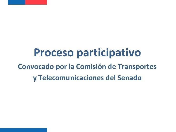 Proceso participativo Convocado por la Comisión de Transportes y Telecomunicaciones del Senado 