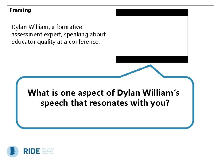Framing Dylan William, a formative assessment expert, speaking about educator quality at a conference: