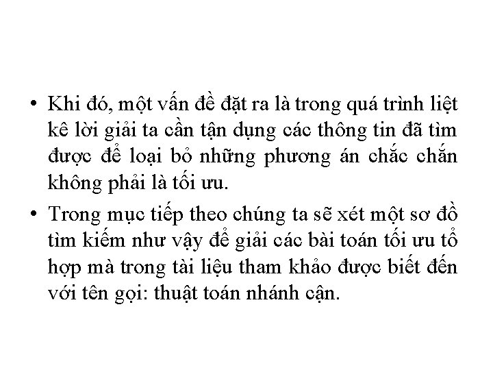  • Khi đó, một vấn đề đặt ra là trong quá trình liệt