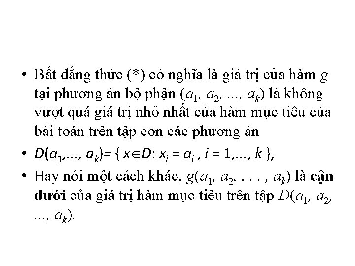  • Bất đẳng thức (*) có nghĩa là giá trị của hàm g