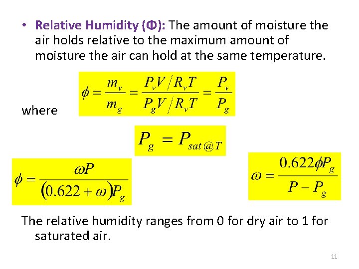  • Relative Humidity (Φ): The amount of moisture the air holds relative to