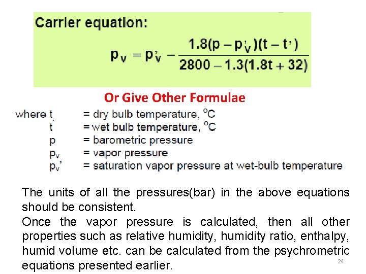 Or Give Other Formulae The units of all the pressures(bar) in the above equations