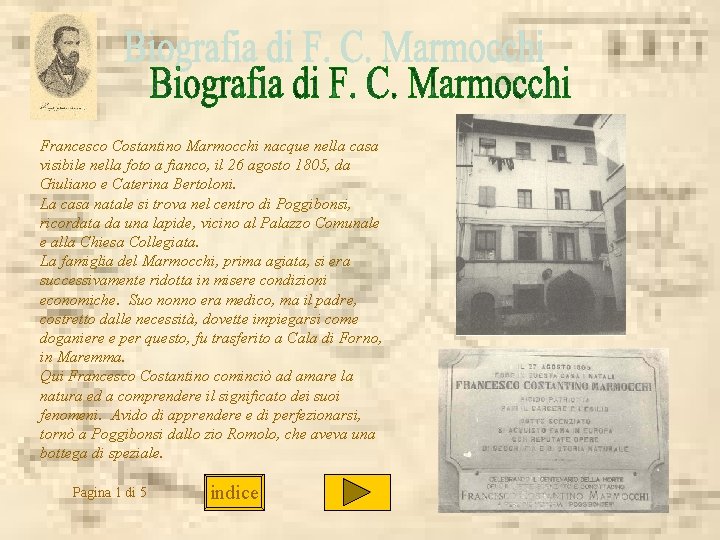 Francesco Costantino Marmocchi nacque nella casa visibile nella foto a fianco, il 26 agosto