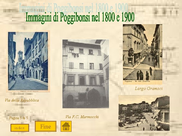 Largo Gramsci Via della Repubblica Via F. C. Marmocchi Pagina 5 di 5 indice