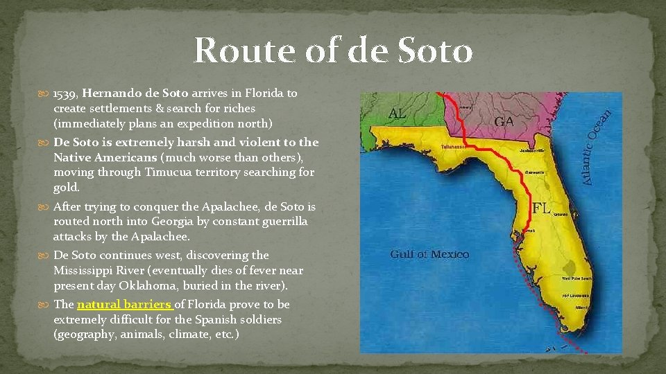 Route of de Soto 1539, Hernando de Soto arrives in Florida to create settlements