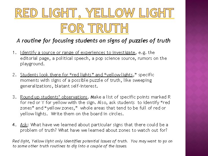 RED LIGHT, YELLOW LIGHT FOR TRUTH A routine for focusing students on signs of