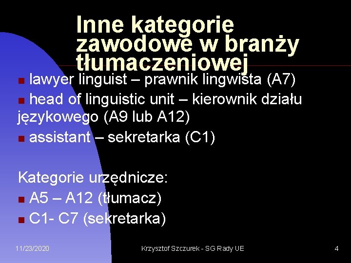 Inne kategorie zawodowe w branży tłumaczeniowej lawyer linguist – prawnik lingwista (A 7) head