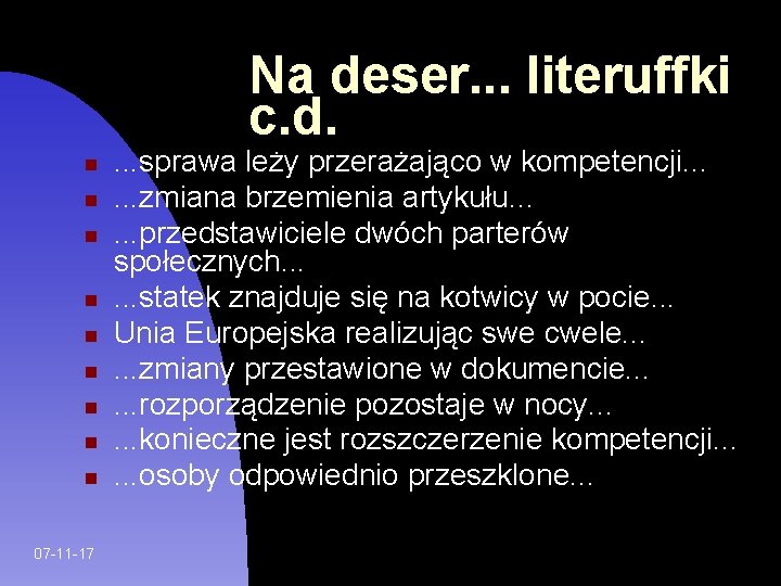 Na deser. . . literuffki c. d. 07 -11 -17 . . . sprawa