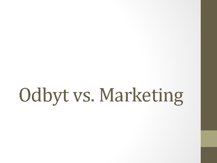 Odbyt vs. Marketing 