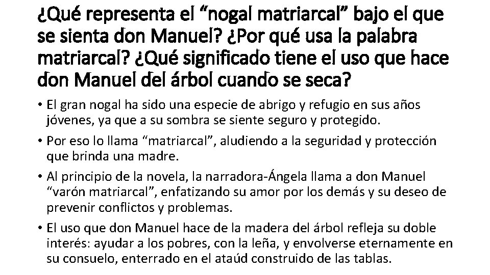 ¿Qué representa el “nogal matriarcal” bajo el que se sienta don Manuel? ¿Por qué ¿Qué representa el “nogal matriarcal” bajo el que se sienta don Manuel? ¿Por qué