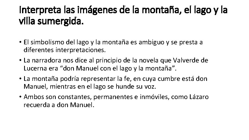 Interpreta las imágenes de la montaña, el lago y la villa sumergida. • El Interpreta las imágenes de la montaña, el lago y la villa sumergida. • El