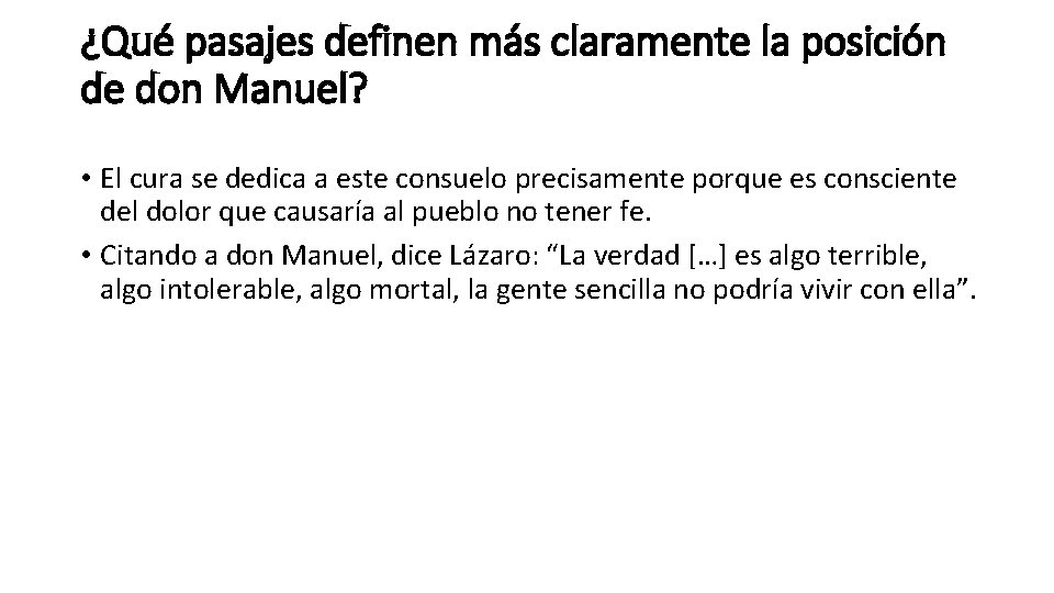 ¿Qué pasajes definen más claramente la posición de don Manuel? • El cura se ¿Qué pasajes definen más claramente la posición de don Manuel? • El cura se