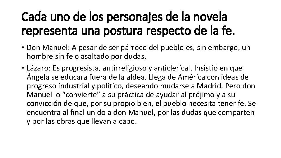 Cada uno de los personajes de la novela representa una postura respecto de la Cada uno de los personajes de la novela representa una postura respecto de la
