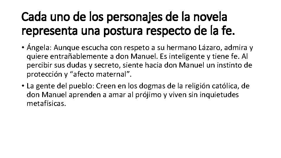 Cada uno de los personajes de la novela representa una postura respecto de la Cada uno de los personajes de la novela representa una postura respecto de la