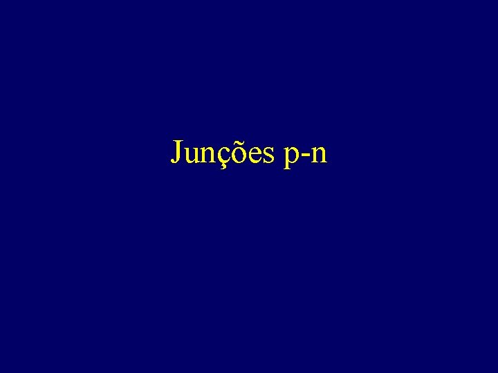  Junções p-n 