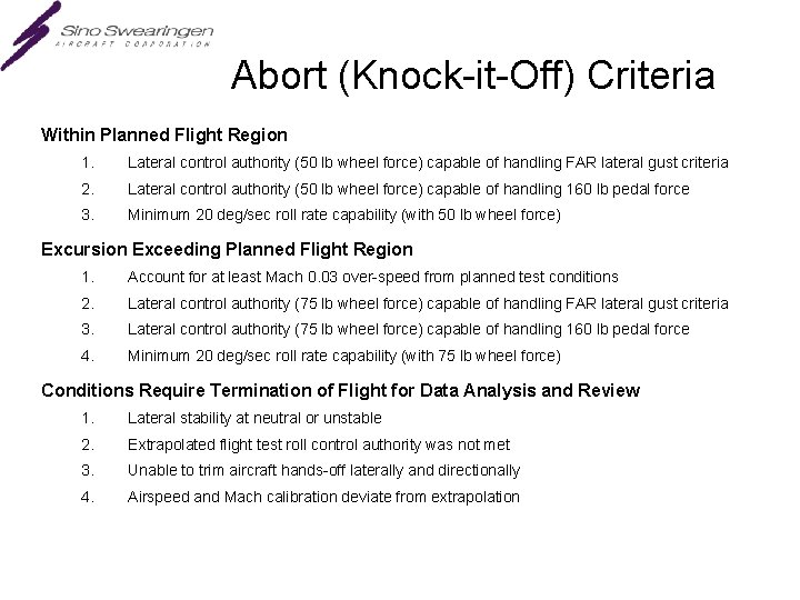 Abort (Knock-it-Off) Criteria Within Planned Flight Region 1. Lateral control authority (50 lb wheel