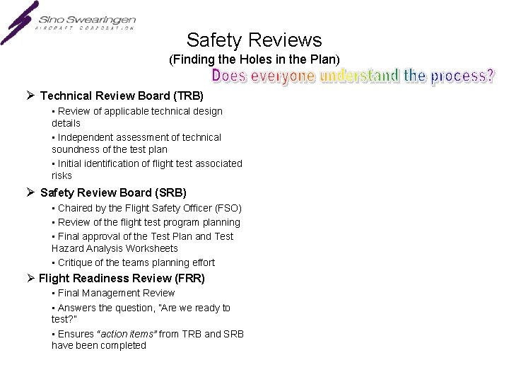 Safety Reviews (Finding the Holes in the Plan) Ø Technical Review Board (TRB) •