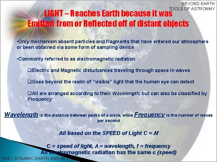 BEYOND EARTH TOOLS OF ASTRONMY LIGHT – Reaches Earth because it was Emitted from