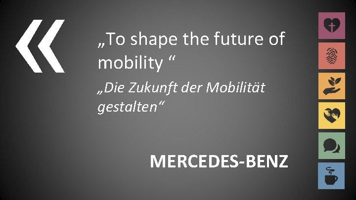  « „To shape the future of mobility “ „Die Zukunft der Mobilität gestalten“