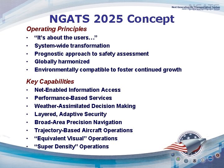 NGATS 2025 Concept Operating Principles • • • “It’s about the users…” System-wide transformation