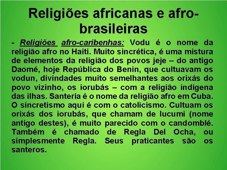Religiões africanas e afrobrasileiras - Religiões afro-caribenhas: Vodu é o nome da religião afro
