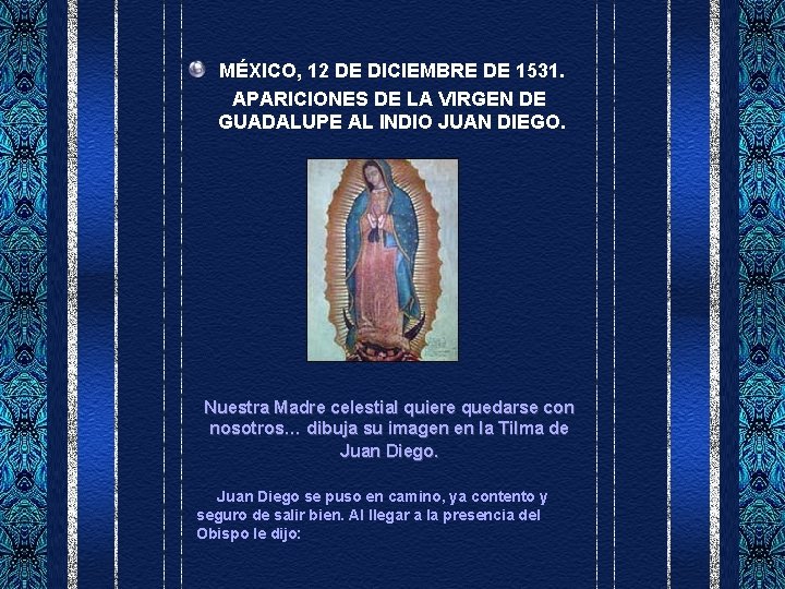 MÉXICO, 12 DE DICIEMBRE DE 1531. APARICIONES DE LA VIRGEN DE GUADALUPE AL INDIO