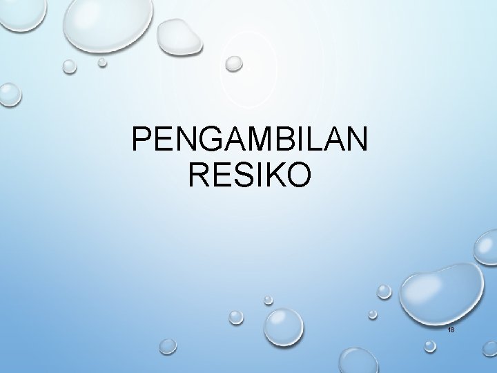 PENGAMBILAN RESIKO 18 
