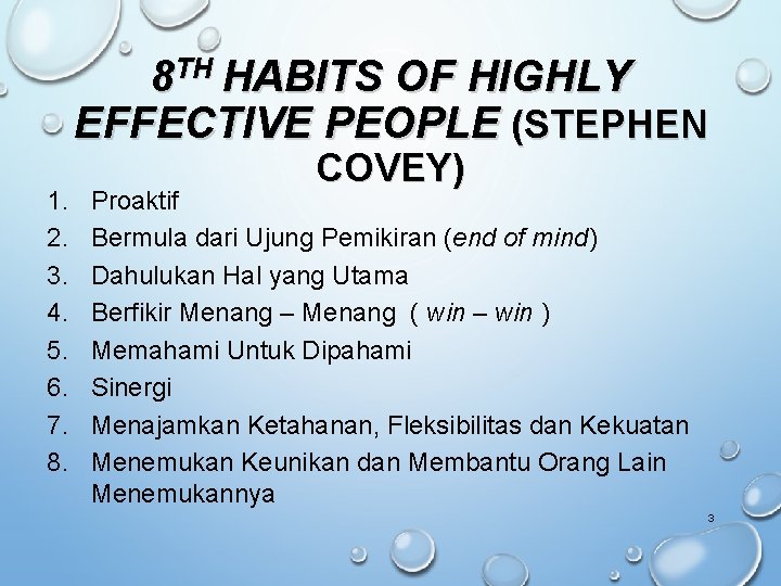 8 TH HABITS OF HIGHLY EFFECTIVE PEOPLE (STEPHEN 1. 2. 3. 4. 5. 6.