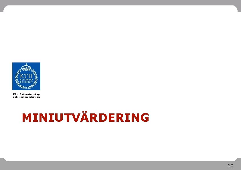 MINIUTVÄRDERING 20 