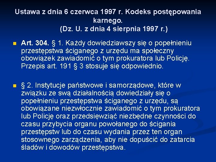 Ustawa z dnia 6 czerwca 1997 r. Kodeks postępowania karnego. (Dz. U. z dnia