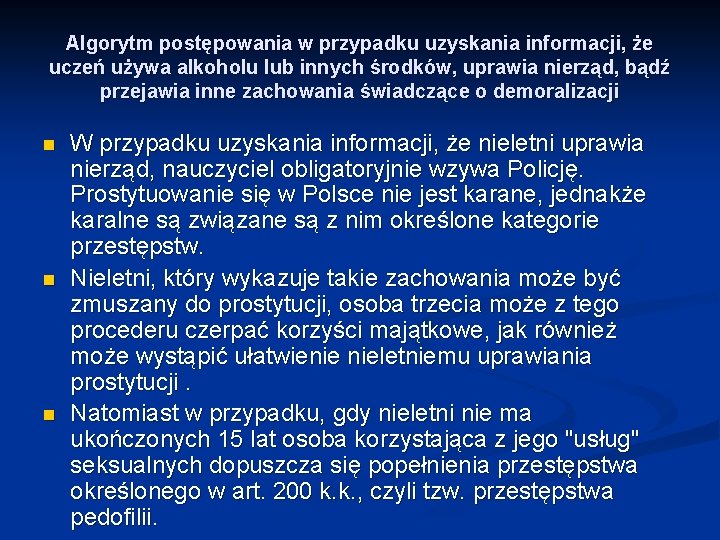 Algorytm postępowania w przypadku uzyskania informacji, że uczeń używa alkoholu lub innych środków, uprawia