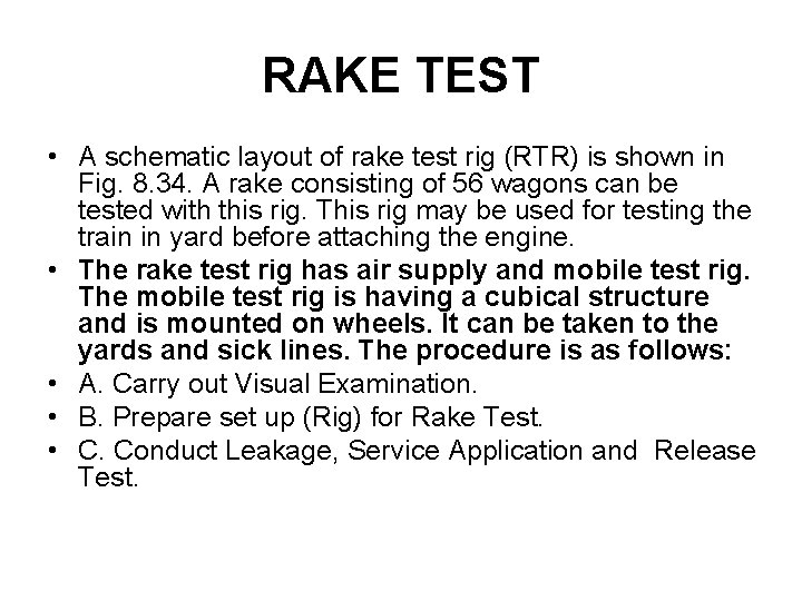 RAKE TEST • A schematic layout of rake test rig (RTR) is shown in