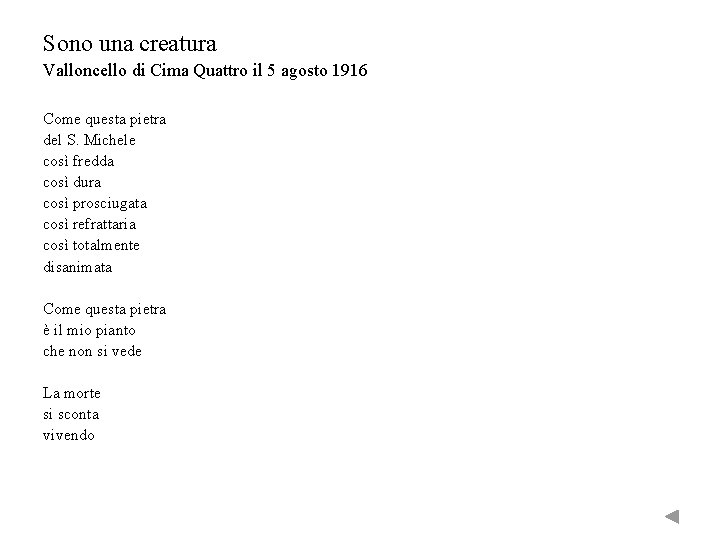 Sono una creatura Valloncello di Cima Quattro il 5 agosto 1916 Come questa pietra