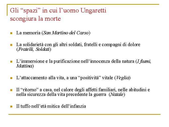 Gli “spazi” in cui l’uomo Ungaretti scongiura la morte n La memoria (San Martino