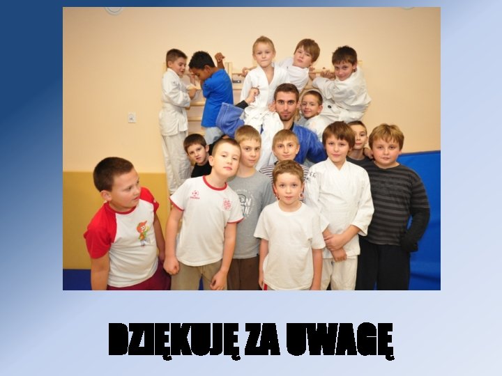 DZIĘKUJĘ ZA UWAGĘ 