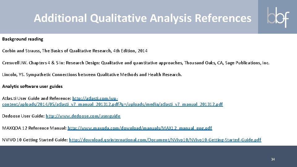 Additional Qualitative Analysis References Background reading Corbin and Strauss, The Basics of Qualitative Research,