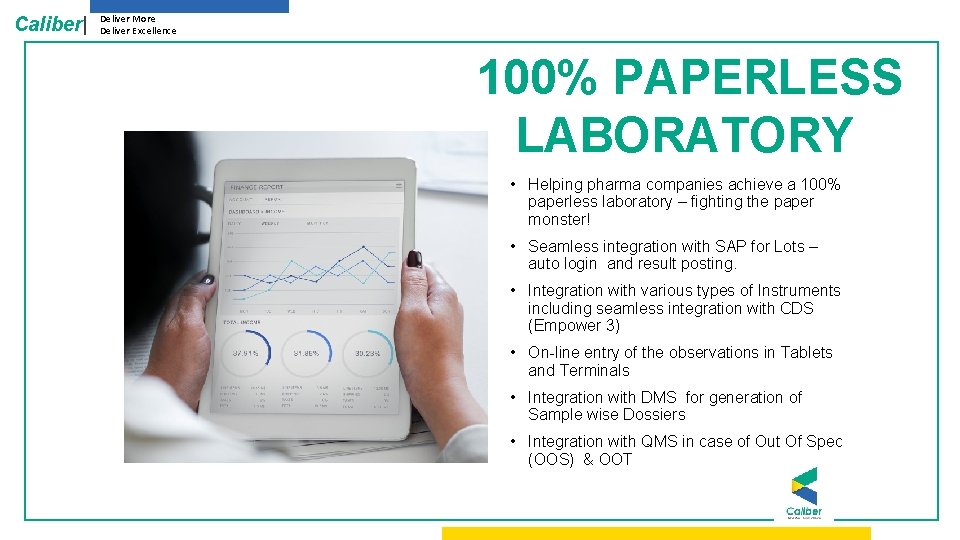 Caliber| Deliver More Deliver Excellence 100% PAPERLESS LABORATORY • Helping pharma companies achieve a