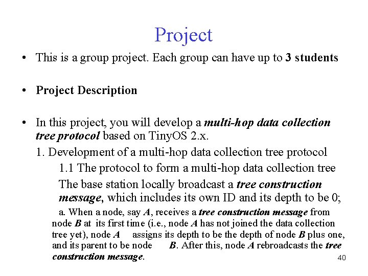 Project • This is a group project. Each group can have up to 3