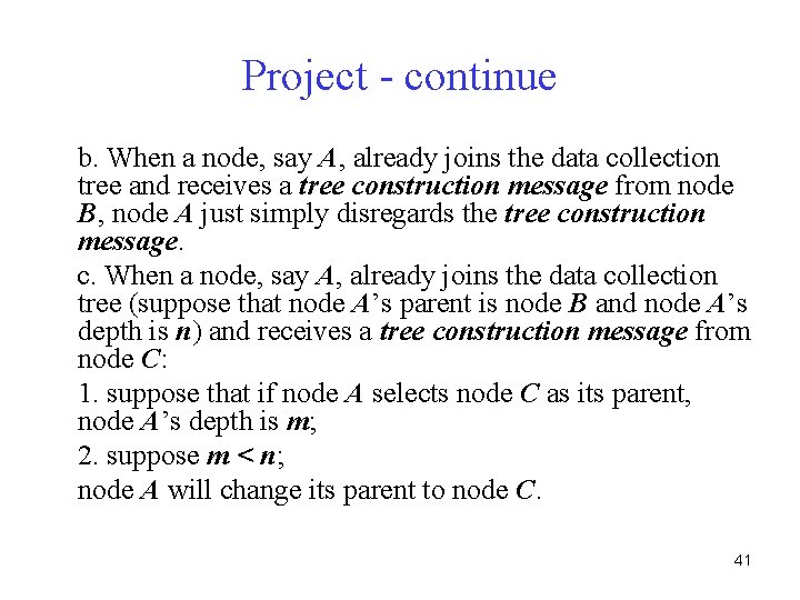 Project - continue b. When a node, say A, already joins the data collection