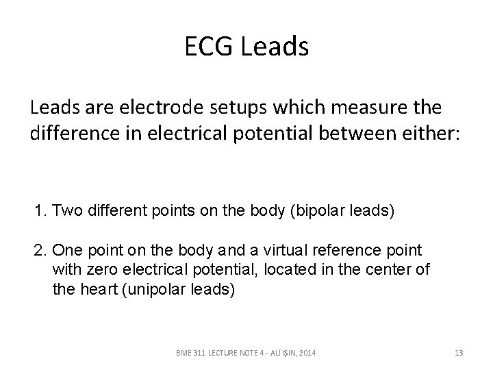 ECG Leads are electrode setups which measure the difference in electrical potential between either: