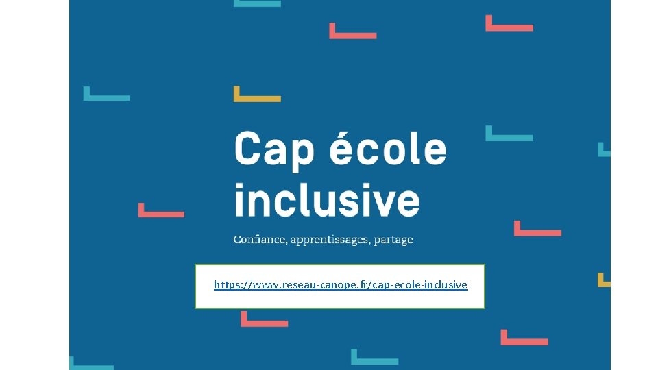 Présentation de la plateforme https: //www. reseau-canope. fr/cap-ecole-inclusive 