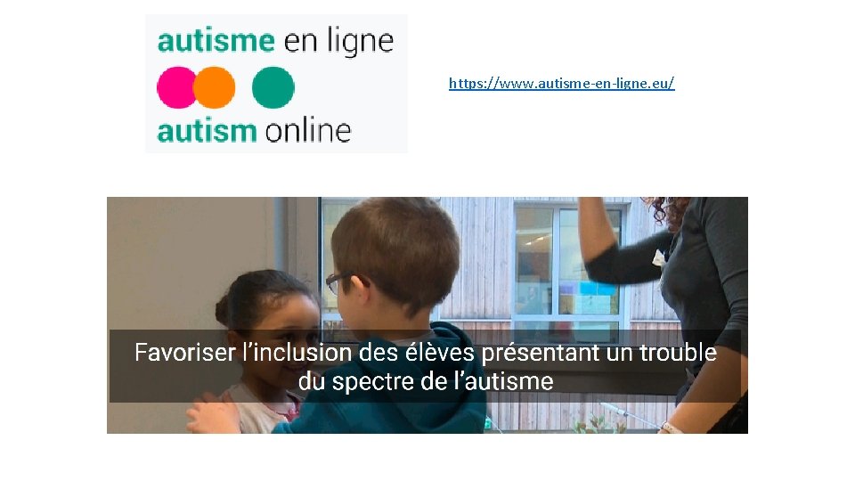 https: //www. autisme-en-ligne. eu/ 