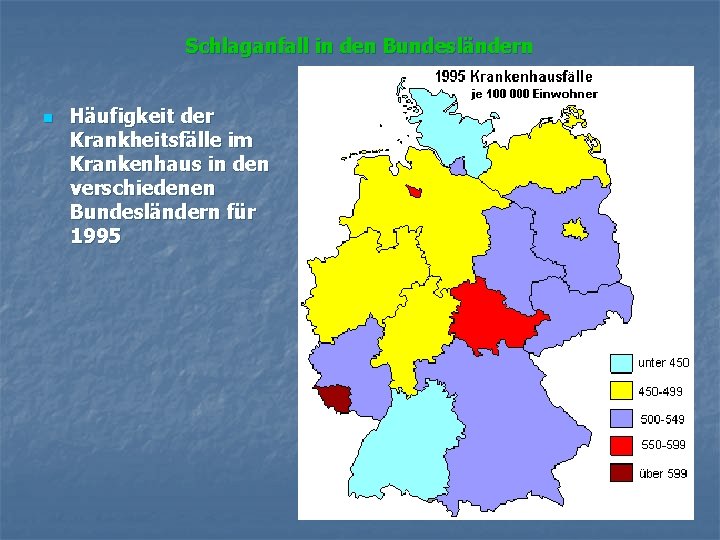 Schlaganfall in den Bundesländern n Häufigkeit der Krankheitsfälle im Krankenhaus in den verschiedenen Bundesländern