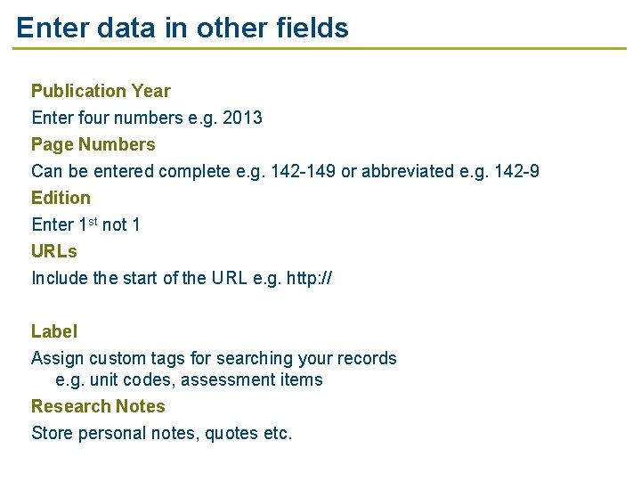 Enter data in other fields Publication Year Enter four numbers e. g. 2013 Page
